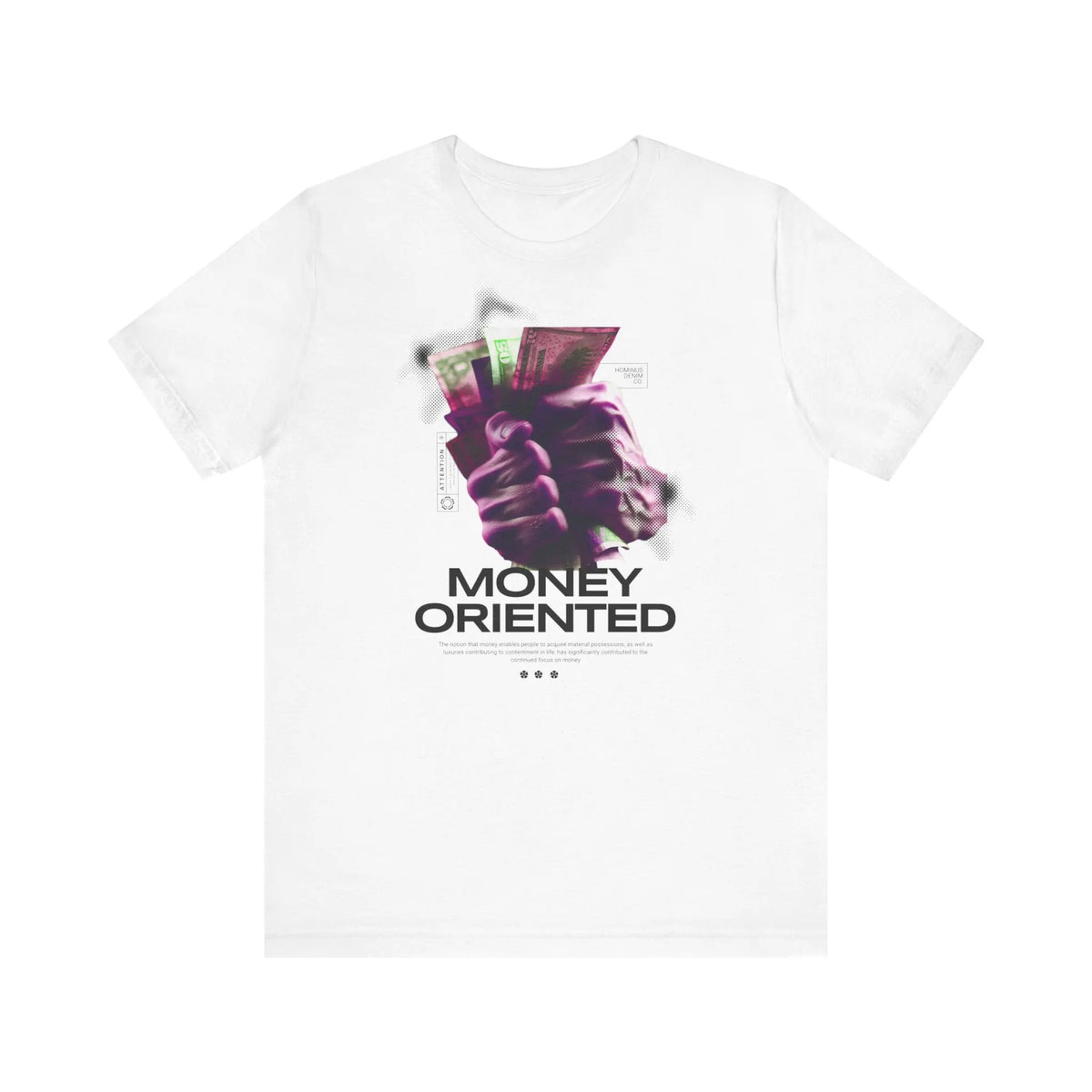 Money Oriented Tee - Hominus Denim